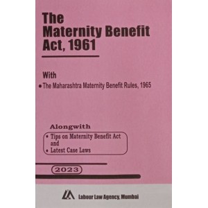 Labour Law Agency's The Maternity Benefits Act, 1961 Bare Act 2023